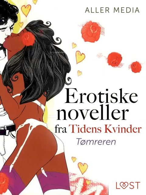 Tømreren – erotiske noveller fra Tidens kvinder(Kobo/電子書)