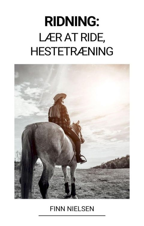 Ridning: Lær at ride, Hestetræning(Kobo/電子書)