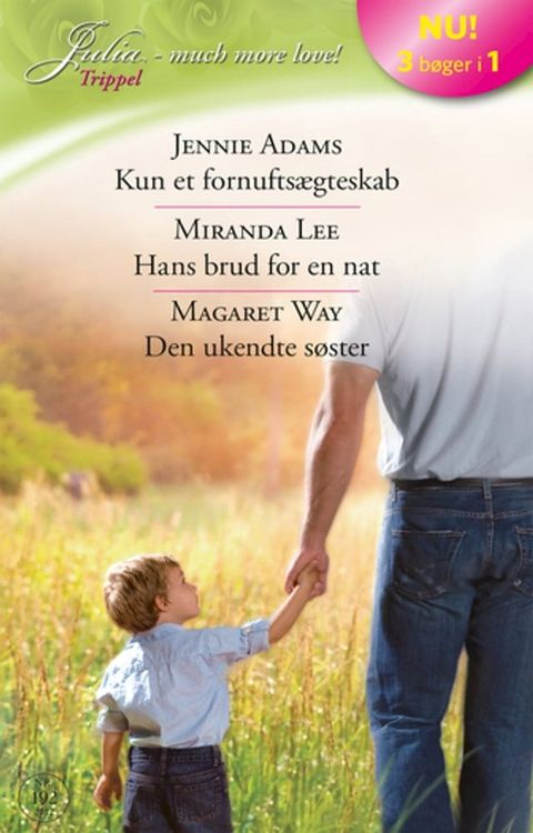 Kun et fornufts&aelig;gteskab / Hans brud for en nat / Den ukendte s&oslash;ster(Kobo/電子書)