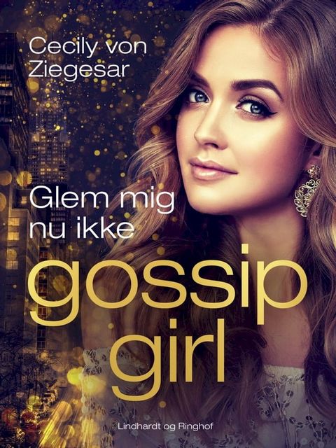 Gossip Girl 11: Glem mig nu ikke(Kobo/電子書)