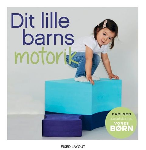 Vores børn: Dit lille barns motorik(Kobo/電子書)