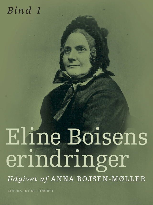  Eline Boisens erindringer. Bind 1(Kobo/電子書)