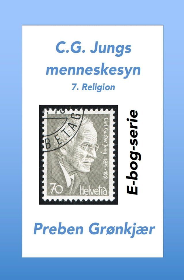 C.G. Jungs menneskesyn. 7. Religion(Kobo/電子書)