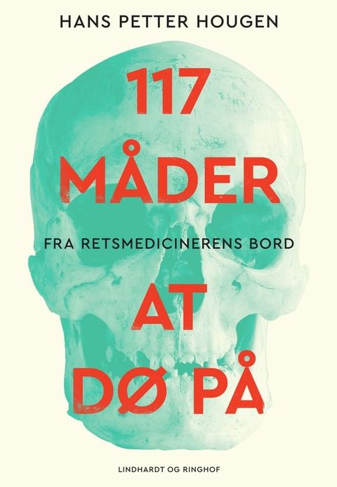 117 måder at dø på - Fra retsmedicinerens bord(Kobo/電子書)