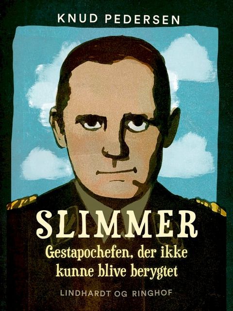 Slimmer. Gestapochefen, der ikke kunne blive berygtet(Kobo/電子書)