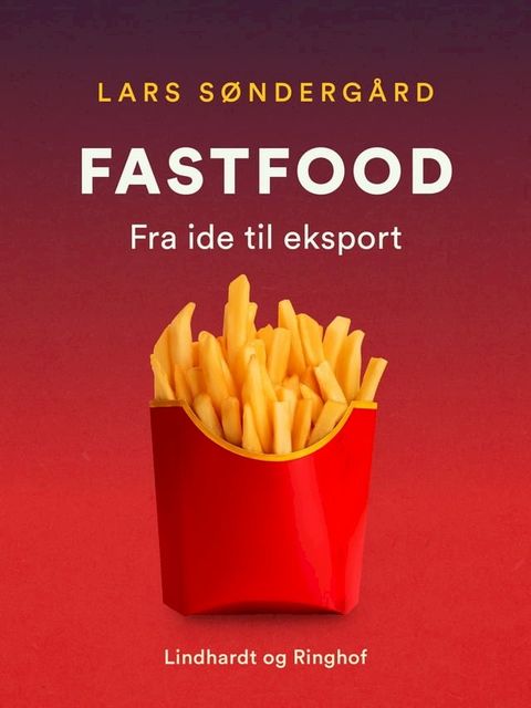 Fast food - fra ide til eksport(Kobo/電子書)