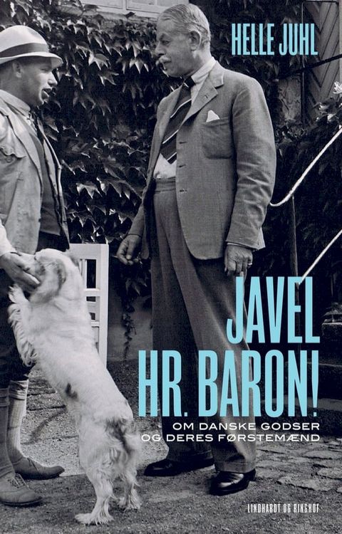 Javel, hr. baron! Om danske godser og deres førstemænd efter 1945(Kobo/電子書)