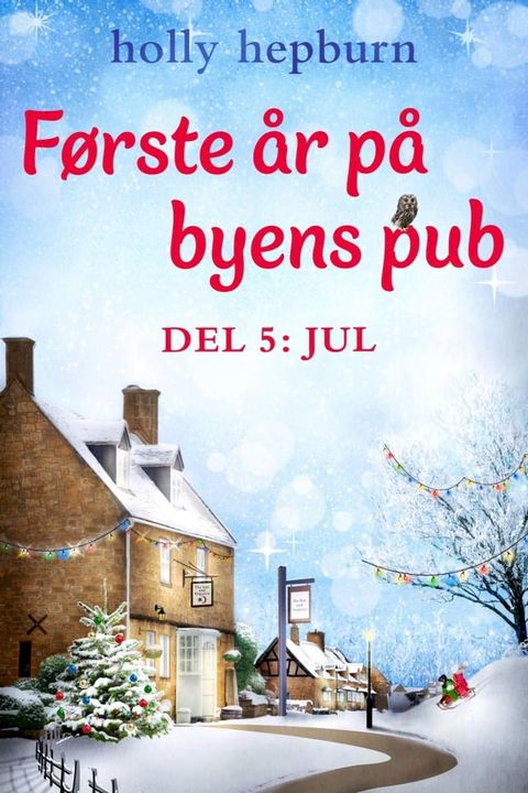 F&oslash;rste &aring;r p&aring; byens pub 5: Jul(Kobo/電子書)