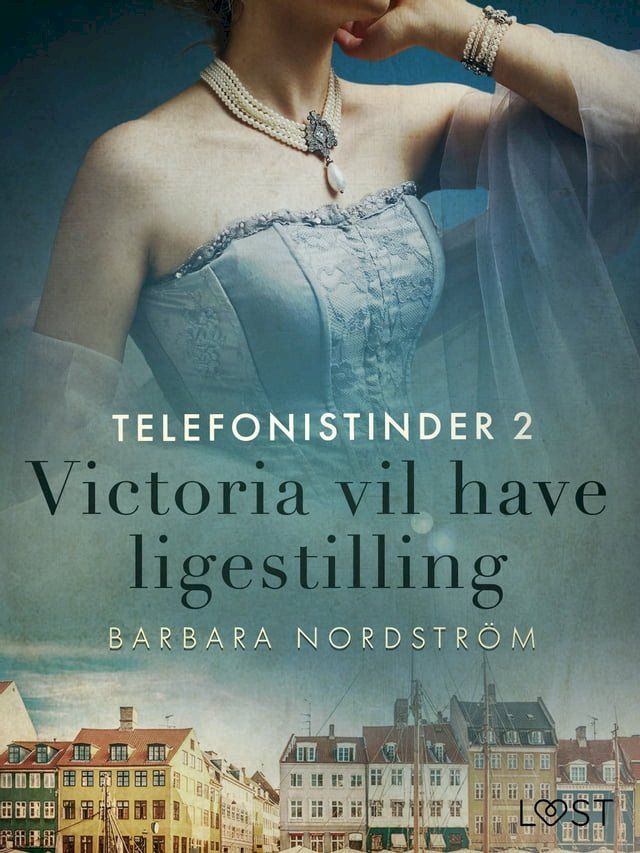  Telefonistinder 2: Victoria vil have ligestilling - historisk erotik(Kobo/電子書)