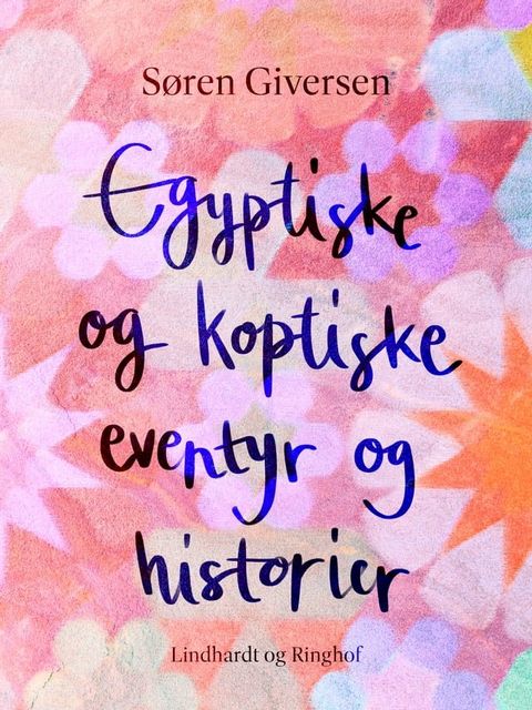 Egyptiske og koptiske eventyr og historier(Kobo/電子書)