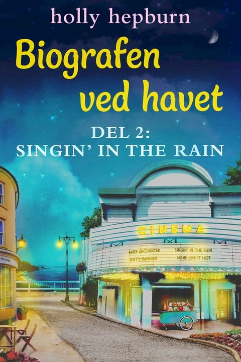 Biografen ved havet 2: Singin' in the rain(Kobo/電子書)