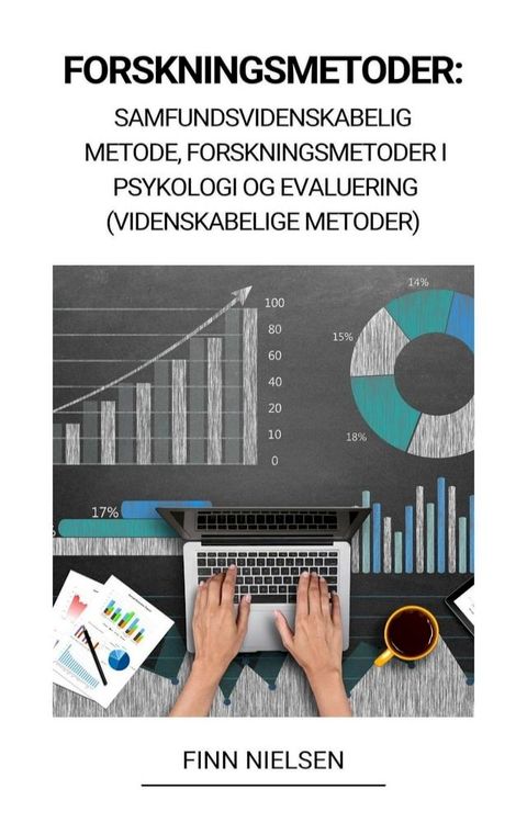 Forskningsmetoder: Samfundsvidenskabelig Metode, Forskningsmetoder i Psykologi og Evaluering (Videnskabelige Metoder)(Kobo/電子書)