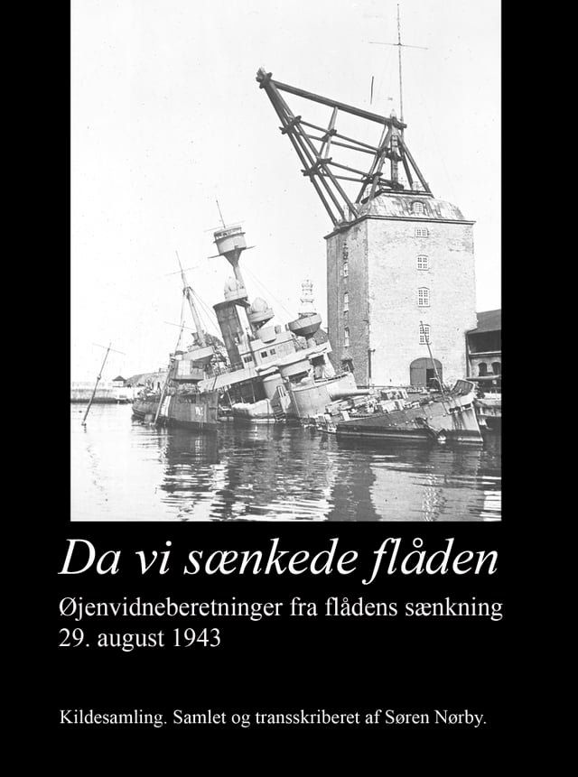  Da vi s&aelig;nkede fl&aring;den. &Oslash;jenvidneberetninger fra fl&aring;dens s&aelig;nkning 29. august 1943(Kobo/電子書)