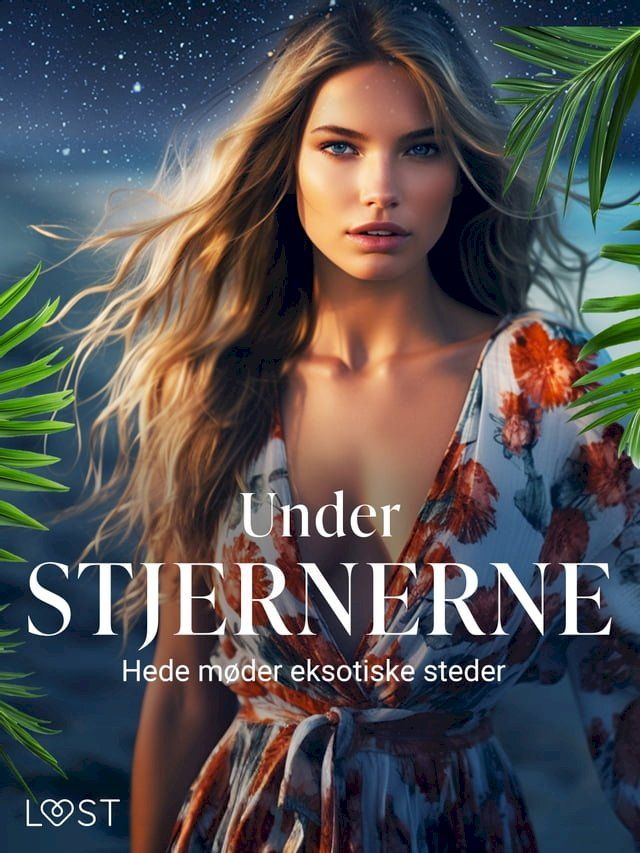  Under stjernerne – hede møder eksotiske steder(Kobo/電子書)