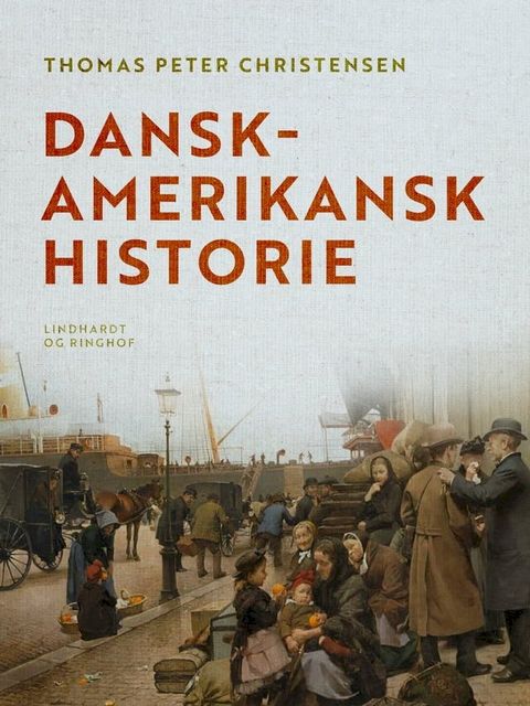 Dansk-amerikansk historie(Kobo/電子書)