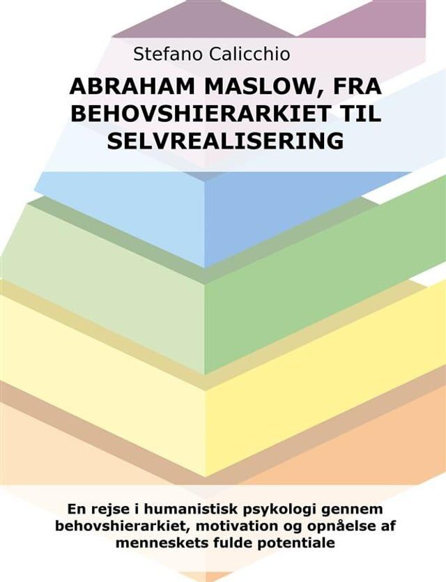  Abraham Maslow, fra behovshierarkiet til selvrealisering(Kobo/電子書)