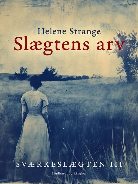 Sv&aelig;rkesl&aelig;gten. 3. Sl&aelig;gtens arv(Kobo/電子書)