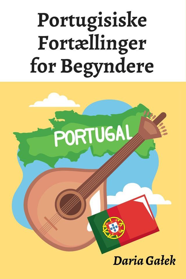  Portugisiske Fort&aelig;llinger for Begyndere(Kobo/電子書)