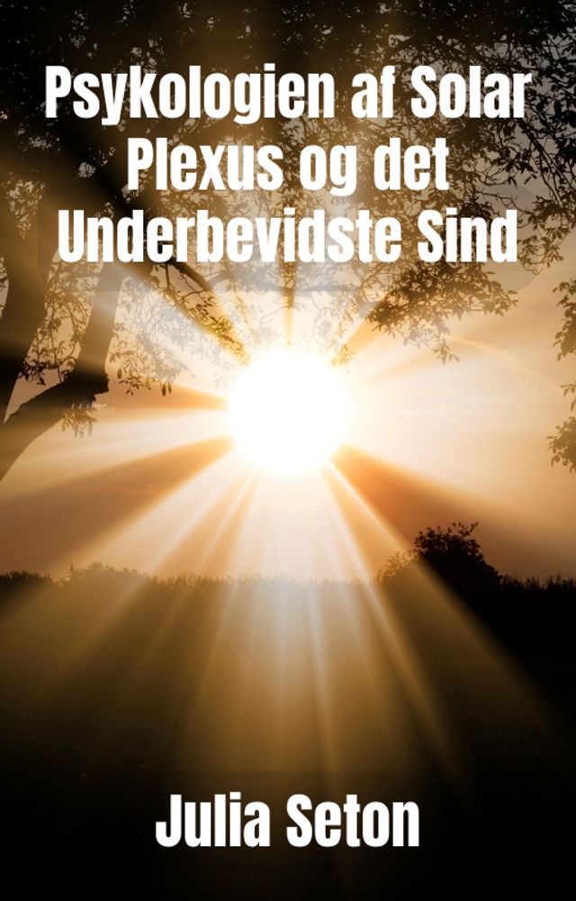  Psykologien af Solar Plexus og det Underbevidste Sind(Kobo/電子書)