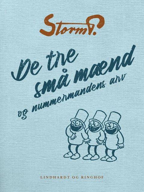 De tre små mænd og nummermandens arv(Kobo/電子書)