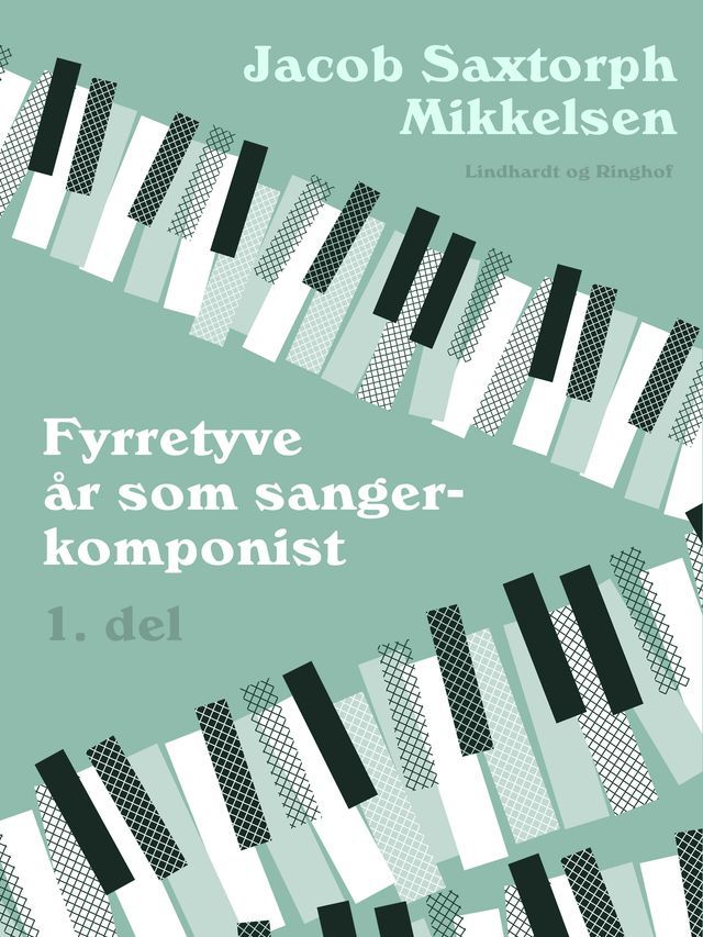  Fyrretyve år som sangerkomponist. 1. del(Kobo/電子書)