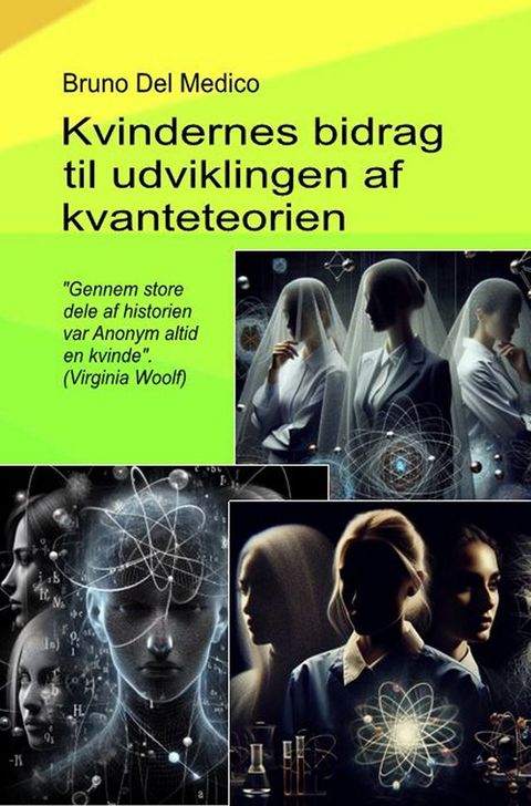 Kvindernes bidrag til udviklingen af kvanteteorien.