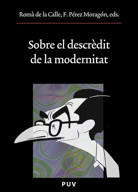 Sobre el descr&egrave;dit de la modernitat(Kobo/電子書)