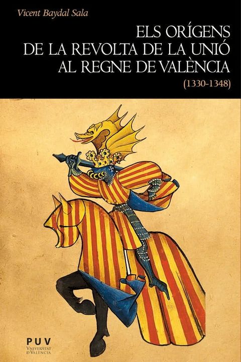 Els or&iacute;gens de la revolta de la Uni&oacute; al regne de Val&egrave;ncia (1330-1348)(Kobo/電子書)