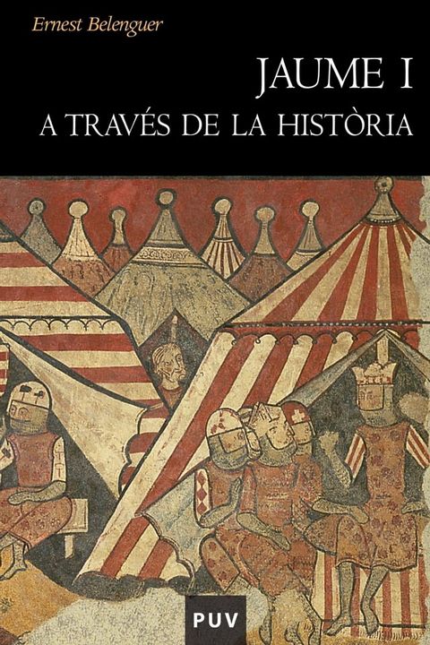 Jaume I a trav&eacute;s de la hist&ograve;ria(Kobo/電子書)