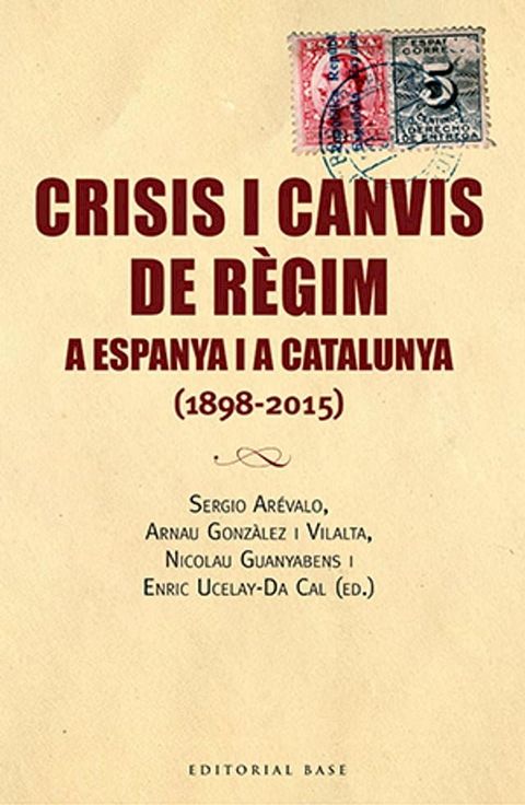 Crisis i canvis de r&egrave;gim a Espanya i a Catalunya(Kobo/電子書)