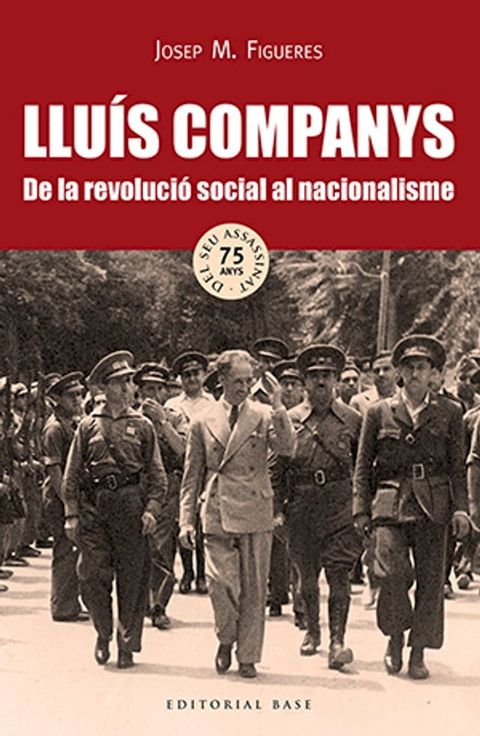 Llu&iacute;s Companys. De la revoluci&oacute; social al nacionalisme(Kobo/電子書)