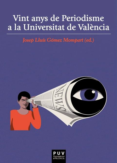 Vint anys de Periodisme a la Universitat de Val&egrave;ncia(Kobo/電子書)