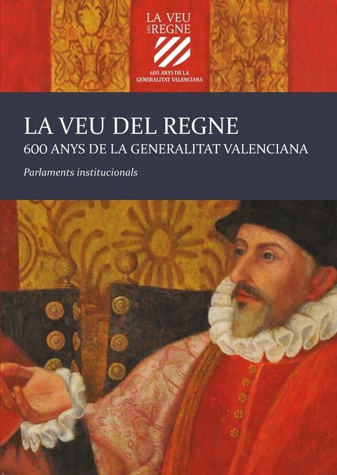 La veu del Regne. 600 anys de la Generalitat Valenciana(Kobo/電子書)