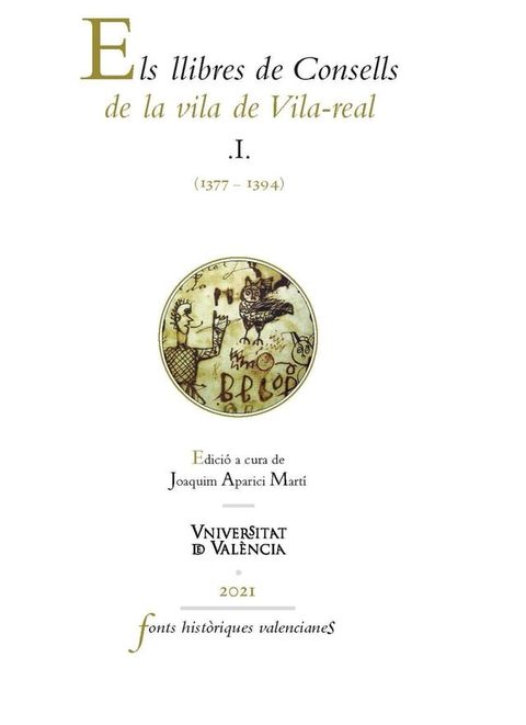 Els llibres de Consells de la vila de Vila-real I (1377-1394)(Kobo/電子書)