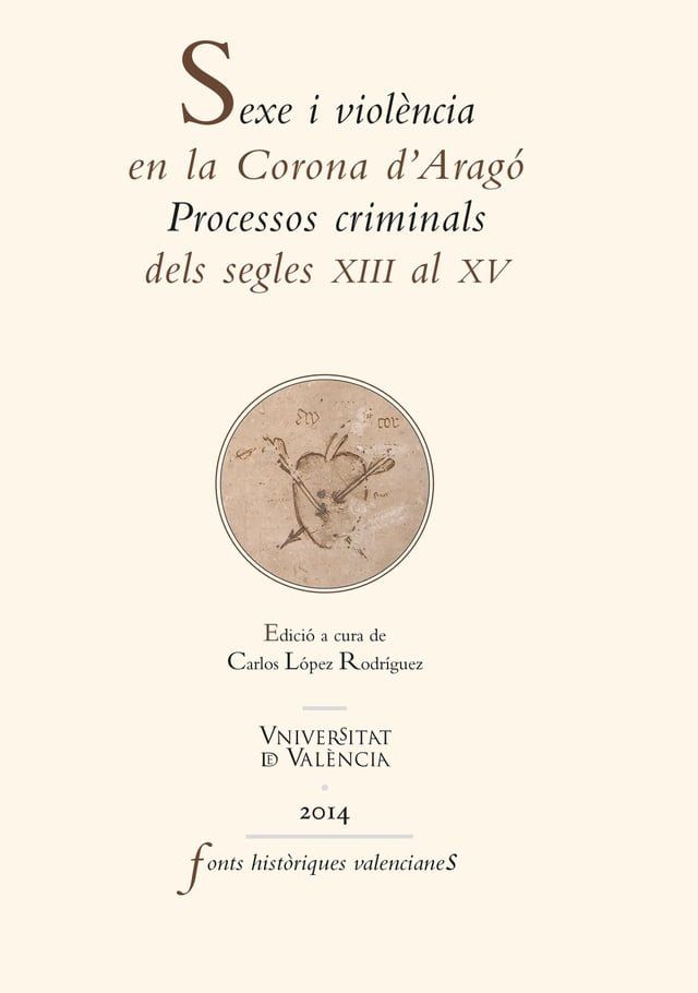  Sexe i viol&egrave;ncia en la Corona d'Arag&oacute;(Kobo/電子書)