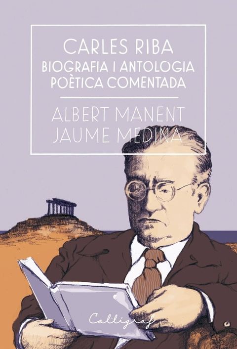 Carles Riba. Biografia i antologia poètica comentada(Kobo/電子書)