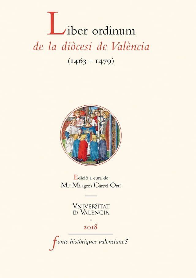  Liber ordinum de la di&ograve;cesi de Val&egrave;ncia (1463-1479)(Kobo/電子書)