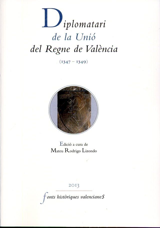  Diplomatari de la Uni&oacute; del Regne de Val&egrave;ncia (1347-1349)(Kobo/電子書)