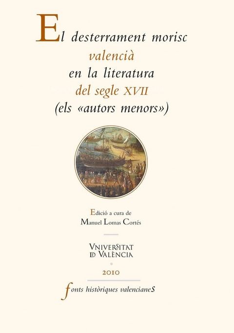 El desterrament morisc valenci&agrave; en la literatura del segle XVII(Kobo/電子書)