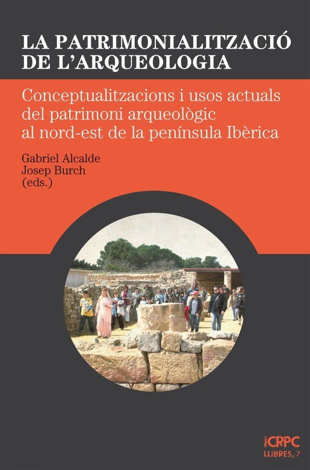  La patrimonialitzaci&oacute; de l’arqueologia(Kobo/電子書)