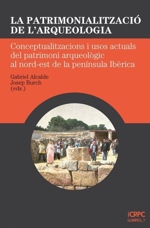 La patrimonialitzaci&oacute; de l’arqueologia(Kobo/電子書)