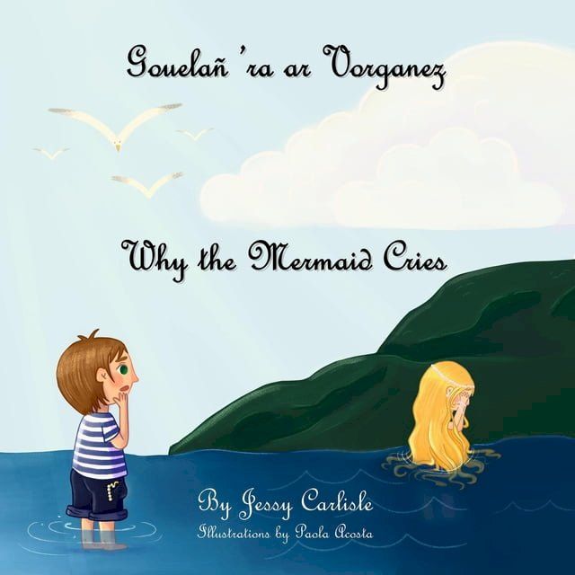  Why the Mermaid Cries (Gouela&ntilde; 'ra ar Vorganez)(Kobo/電子書)