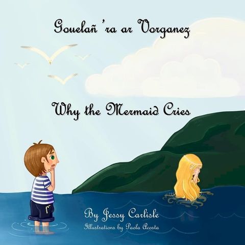 Why the Mermaid Cries (Gouela&ntilde; 'ra ar Vorganez)(Kobo/電子書)