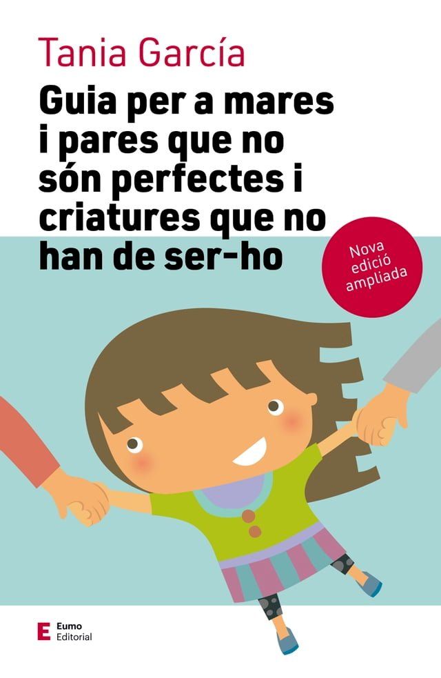  Guia per a mares i pares que no s&oacute;n perfectes i criatures que no han de ser-ho(Kobo/電子書)