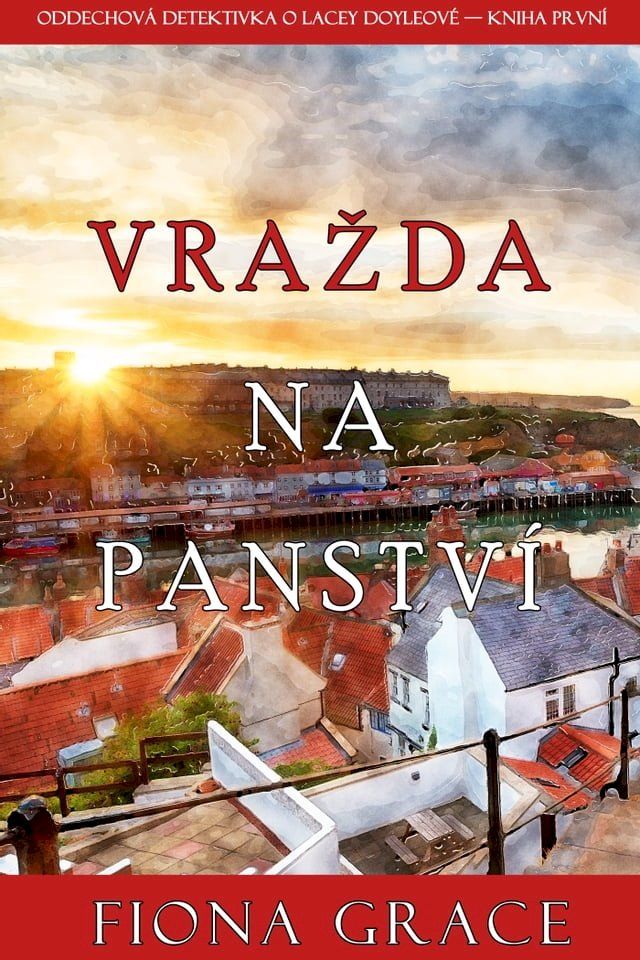  Vražda na panství (Oddechová detektivka o Lacey Doyleové — kniha první)(Kobo/電子書)