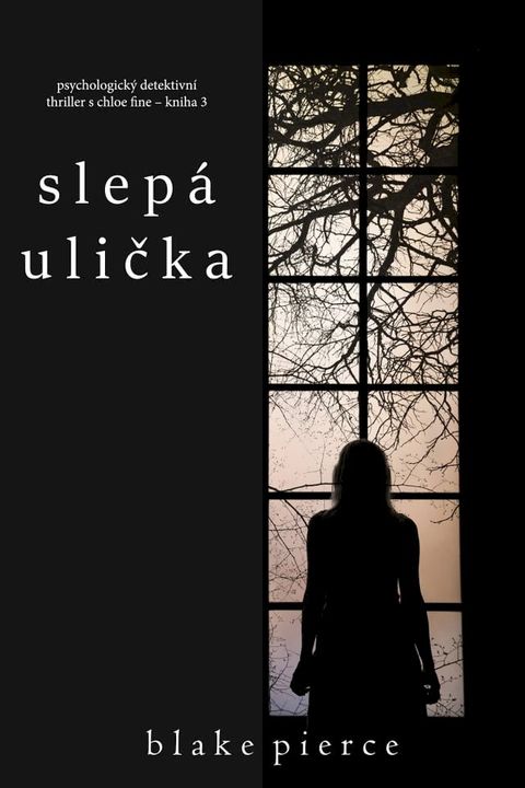 Slepá ulička (Psychologický detektivní thriller s Chloe Fine - kniha č. 3)(Kobo/電子書)