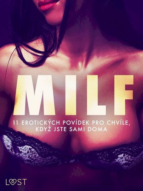 MILF: 11 erotických povídek pro chvíle, když jste sami doma(Kobo/電子書)