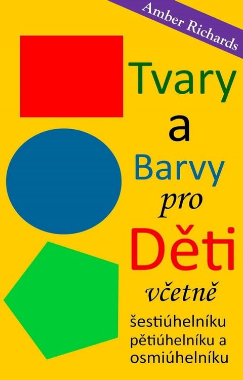 Tvary a barvy pro děti Včetně šestiúhelníku, pětiúhelníku a osmiúhelníku(Kobo/電子書)
