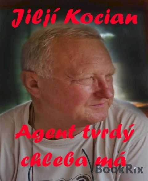 Agent tvrd&yacute; chleba m&aacute;(Kobo/電子書)