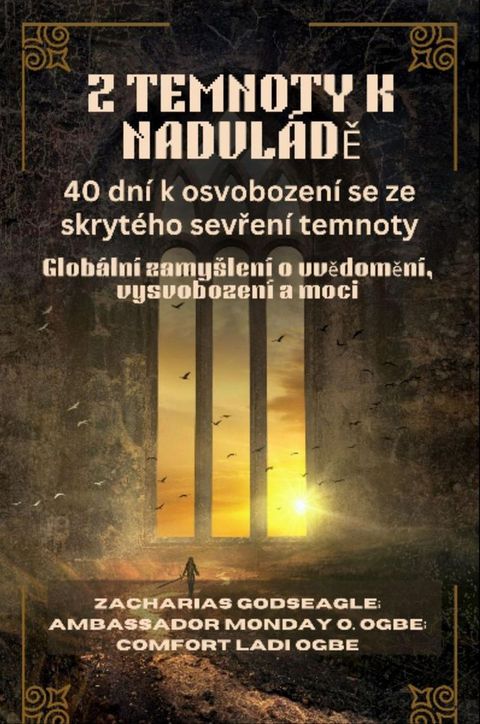 Z TEMNOTY K NADVLÁDĚ